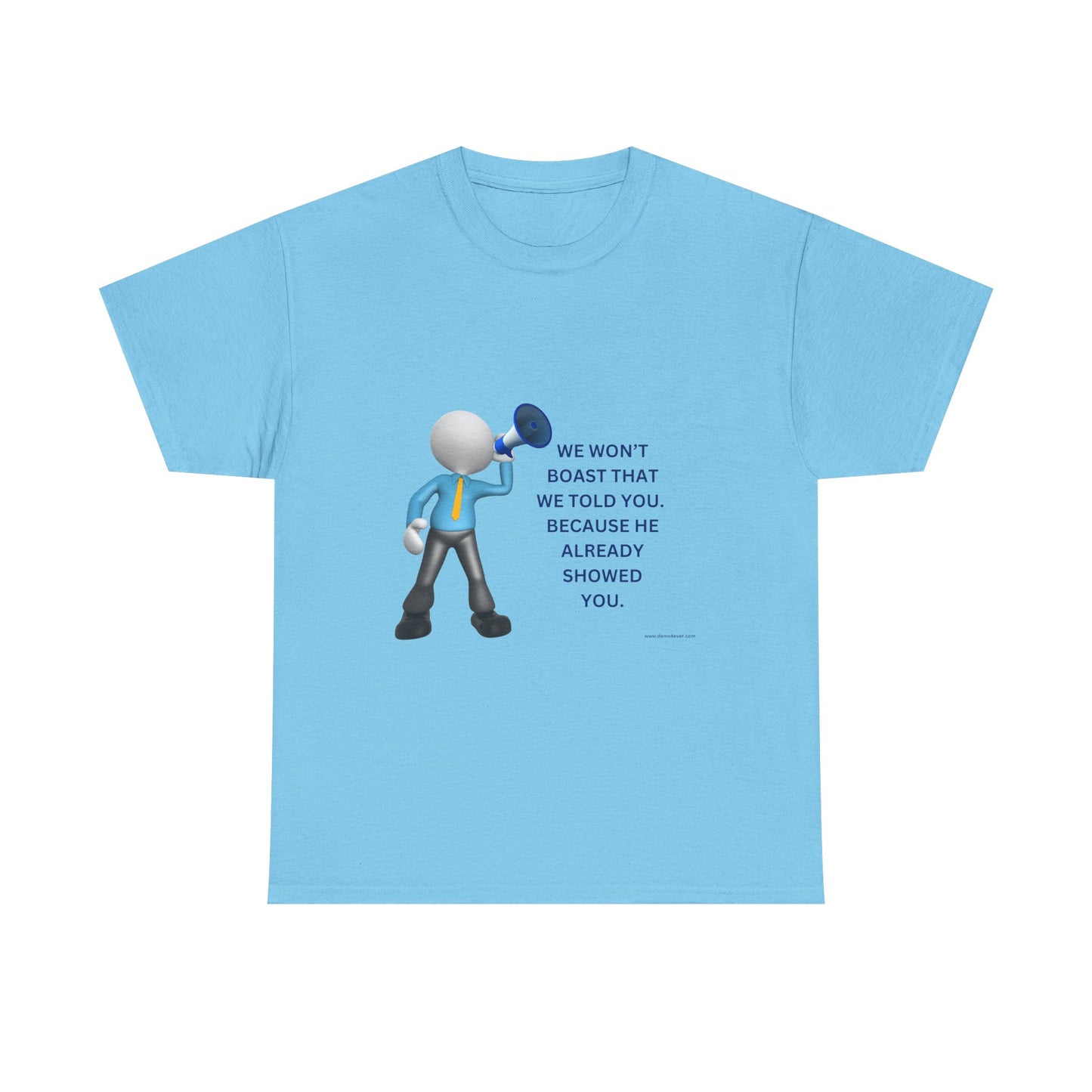Inspirational Unisex Heavy Cotton Tee - "We Won't Boast That We Told You"