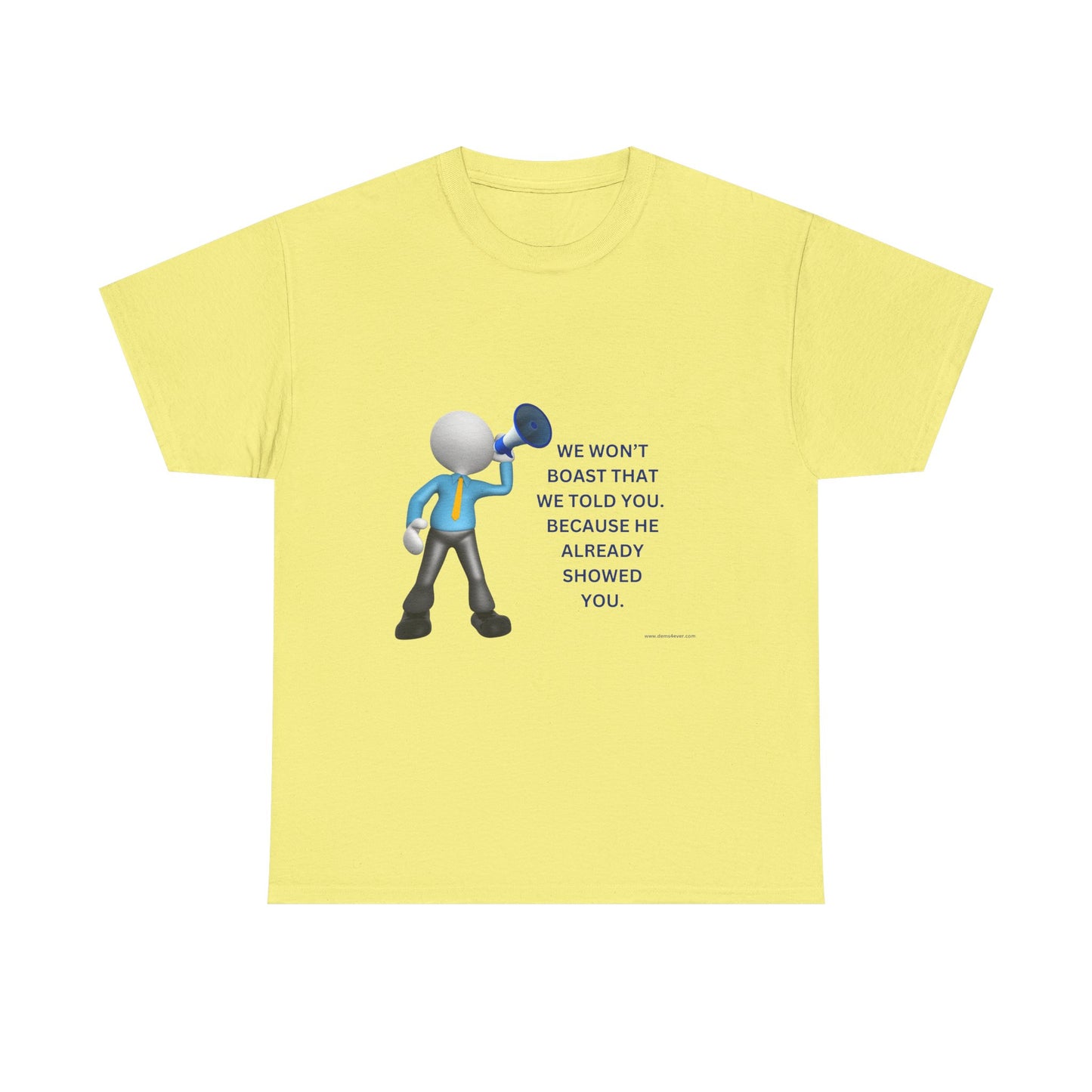 Inspirational Unisex Heavy Cotton Tee - "We Won't Boast That We Told You"