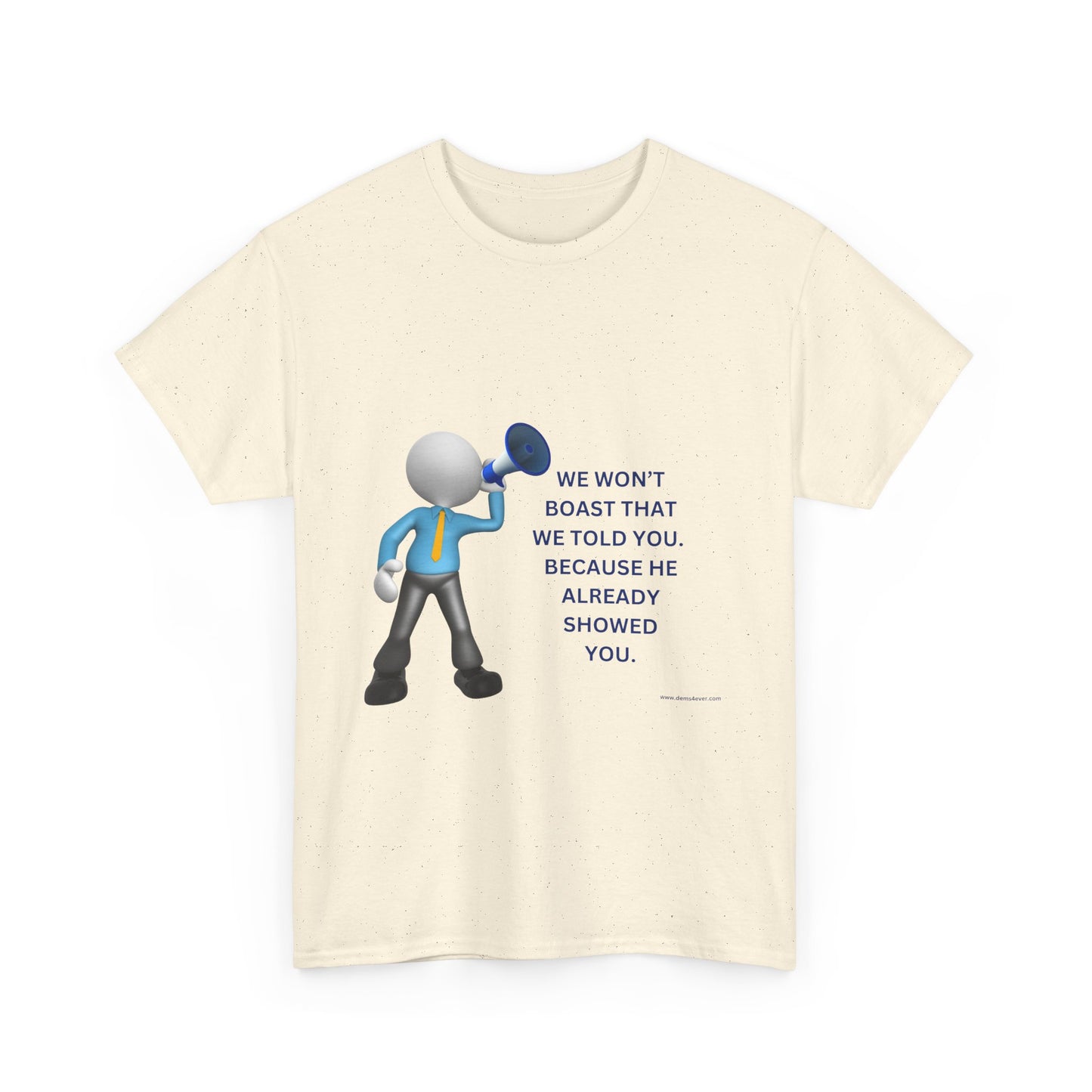 Inspirational Unisex Heavy Cotton Tee - "We Won't Boast That We Told You"